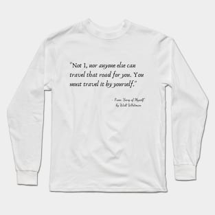 A Quote from "Song of Myself" by Walt Whitman Long Sleeve T-Shirt